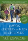 Image for 30 Ways a Father Can Bless His Children
