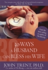 Image for 30 Ways a Husband Can Bless His Wife