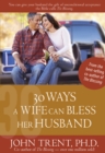 Image for 30 Ways a Wife Can Bless Her Husband