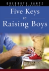 Image for Five Keys To Raising Boys