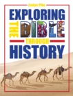 Image for Exploring the Bible Through History