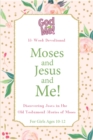 Image for Moses and Jesus and Me!