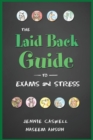 Image for THE LAID BACK GUIDE TO EXAMS and STRESS