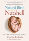Image for Natural birth in a nutshell  : the no frills guide to pregnancy and birth