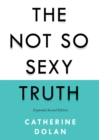 Image for The Not So Sexy Truth