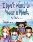 Image for I Don&#39;t Want to Wear a Mask