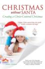 Image for Christmas Without Santa Creating a Christ-Centered Christmas