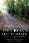 Image for The Road Less Traveled, Journeying with Jesus