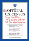 Image for Unofficial U.S. Census: Things the Official U.S. Census Doesn&#39;t Tell You About America