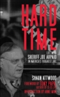 Image for Hard time: life with Sheriff Joe Arpaio in America&#39;s toughest jail
