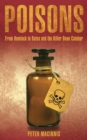 Image for Poisons: from Hemlock to botox and the killer bean Calabar