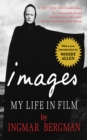 Image for Images: my life in film