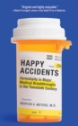 Image for Happy accidents: serendipity in major medical breakthroughs in the twentieth century