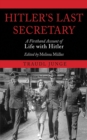 Image for Hitler&#39;s Last Secretary: A Firsthand Account of Life with Hitler