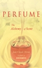 Image for Perfume: the alchemy of scent