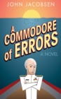 Image for A commodore of errors: a novel