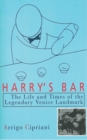 Image for Harry&#39;s Bar: the life and times of the legendary Venice landmark