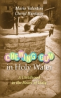Image for Chewing Gum in Holy Water: A Childhood in the Heart of Italy
