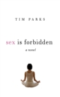 Image for Sex Is Forbidden: A Novel