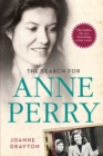 Image for The Search for Anne Perry : The Hidden Life of a Bestselling Crime Writer