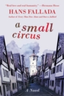 Image for A Small Circus: A Novel