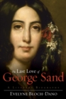 Image for Last Love of George Sand: A Literary Biography