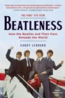 Image for Beatleness  : how the Beatles and their fans remade the world