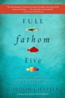 Image for Full Fathom Five : Ocean Warming and a Father&#39;s Legacy