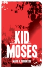 Image for Kid Moses: A Novel