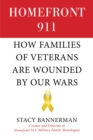 Image for Homefront 911: How Families of Veterans Are Wounded by Our Wars