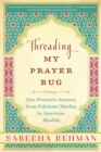Image for Threading My Prayer Rug