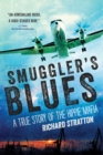 Image for Smuggler&#39;s blues: a true story of the hippie mafia