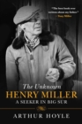 Image for Unknown Henry Miller: A Seeker in Big Sur