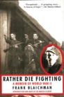 Image for Rather Die Fighting: A Memoir of World War Ii
