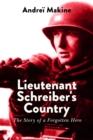 Image for Lieutenant Schreiber&#39;s country: the story of a forgotten hero