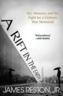 Image for A Rift in the Earth : Art, Memory, and the Fight for a Vietnam War Memorial
