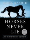 Image for Horses never lie: the heart of passive leadership