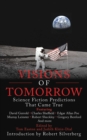 Image for Visions of tomorrow: science fiction predictions that came true