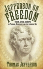 Image for Jefferson on freedom: wisdom, advice, and hints on freedom, democracy, and the American way