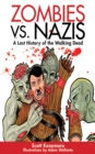 Image for Zombies vs. Nazis: a lost history of the walking dead