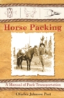 Image for Horse packing: a manual of pack transportation