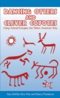 Image for Dancing otters and clever coyotes: using animal energies, the Native American way