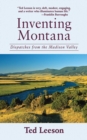 Image for Inventing Montana: dispatches from the Madison Valley