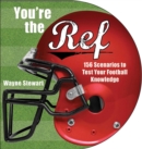 Image for You&#39;re the ref!: 156 scenarios to test your football knowledge