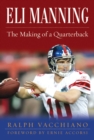 Image for Eli Manning: the making of a quarterback