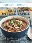 Image for Eat well live well with gluten intolerance: gluten-free recipes and tips