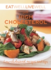 Image for Eat well live well with high cholesterol: low-cholesterol recipes and tips