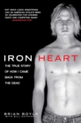 Image for Iron Heart: The True Story of How I Came Back from the Dead