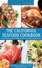 Image for The California seafood cookbook: a cook&#39;s guide to the fish and shellfish of California, the Pacific coast, and beyond