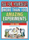 Image for See for yourself: more than 100 amazing experiments for science fairs and school projects
